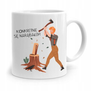 Dla Drwala Kubek Na Prezent Konrektnie
