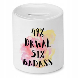 Dla Drwala Prezent Skarbonka Drwal Badass