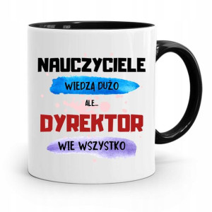 Dla Dyrektora Kubek Czarny Wie Wszystko Prezent