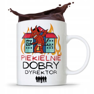 Dla Dyrektora Kubek Piekielnie Dobry Dyrektor