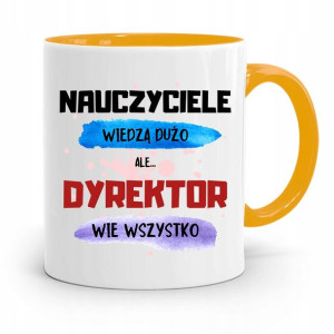 Dla Dyrektora Kubek Żółty Dyrektor Wie Wszystko