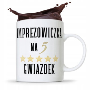 Dla Imprezowicza Imprezowiczki Kubek Na Prezent