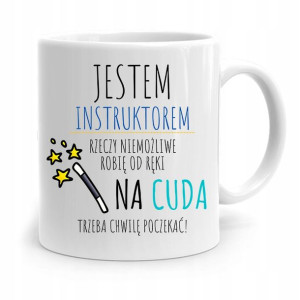 Dla Instruktora Kubek Prezent Jestem Instruktorem