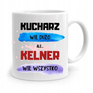 Dla Kelnera Kubek Na Prezent Kelner Wie Wszystko