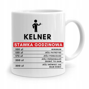 Dla Kelnera Kubek Na Prezent Stawka Godzinowa