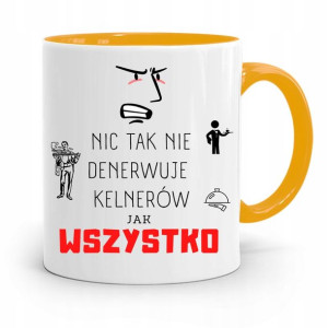 Dla Kelnera Kubek Żółty Wszystko Denerwuje Prezent