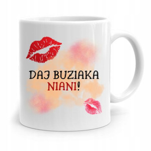 Dla Niani Opiekunki Kubek Daj Buziaka Niani!