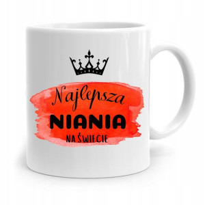 Dla Niani Opiekunki Kubek Najlepsza Niania Świata
