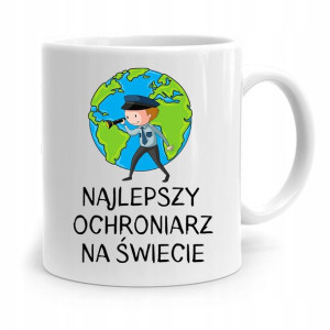 Dla Ochroniarza Stróża Kubek Najlepszy Na Świecie