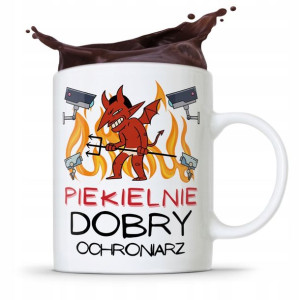 Dla Ochroniarza Stróża Kubek Piekielnie Dobry