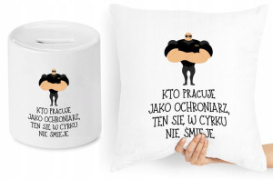 Dla Ochroniarza Zestaw Poduszka + Skarbonka