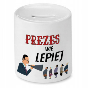 Dla Prezesa Viceprezes Skarbonka Prezes Wie Lepiej