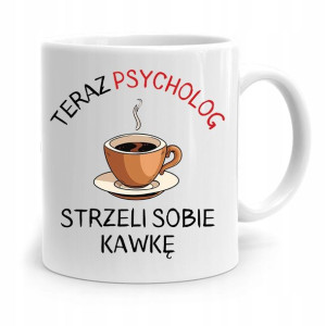 Dla Psychologa Psychiatry Psychoterapeuty Kubek