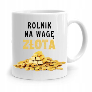 Dla Rolnika Farmera Kubek Rolnik Na Wagę Złota