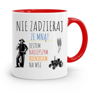 Dla Rolnika Kubek Czerwony Nie Zadzieraj Ze Mną