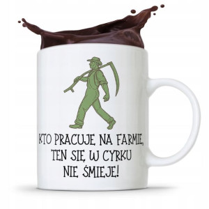 Dla Rolnika Kubek Na Prezent Kto Pracuje Na Farmie