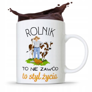 Dla Rolnika Kubek Na Prezent Rolnik To Styl Życia