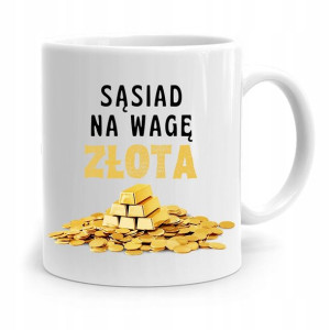 Dla Sąsiada Sąsiadki Kubek Na Prezent Na Urodziny