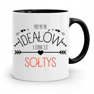 Dla Sołtysa Kubek Czarny Niby Nie Ma Ideałów