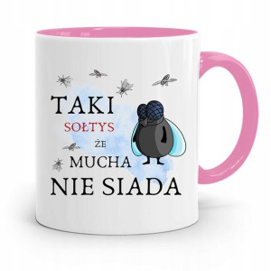 Dla Sołtysa Kubek Różowy Mucha Nie Siada Prezent