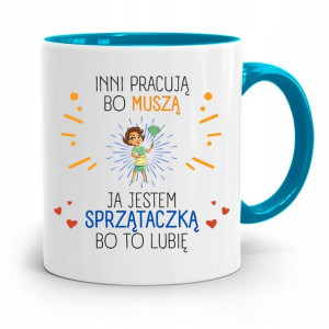 Dla Sprzątaczki Kubek Błękitny Na Prezent Urodziny