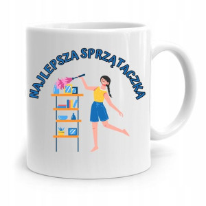 Dla Sprzątaczki Kubek Najlepsza Sprzątaczka