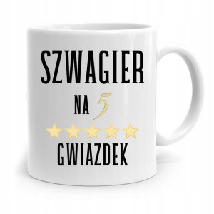 Dla Szwagra Kubek Idealny Na Prezent Na Urodziny