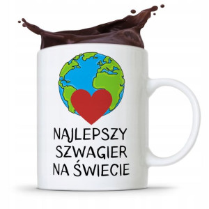 Dla Szwagra Kubek Idealny Na Prezent Na Urodziny