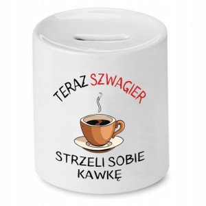 Dla Szwagra Skarbonka Marketing Prezent