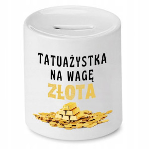 Dla Tatuażysty Prezent Skarbonka Na Wagę Złota
