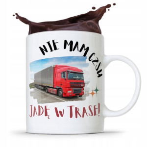 Dla Tirowca Kierowcy Kubek Jadę W Trasę Prezent