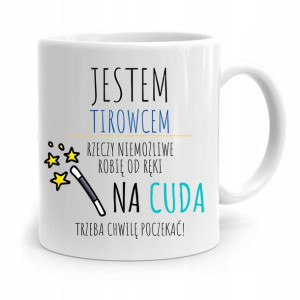 Dla Tirowca Kierowcy Kubek Na Cuda Trzeba Poczekać