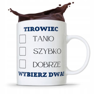 Dla Tirowca Kierowcy Kubek Tirowiec Wybierz Dwa!