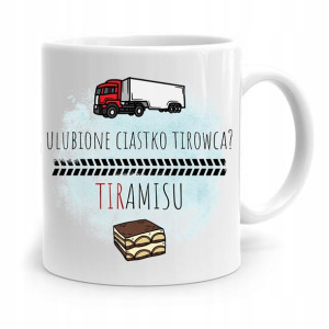 Dla Tirowca Kierowcy Kubek Ulubione Ciastko?