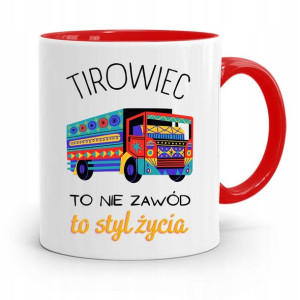 Dla Tirowca Kierowcy Tira Kubek Czerwony Prezent
