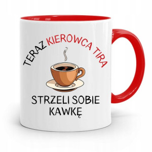 Dla Tirowca Kierowcy Tira Kubek Czerwony Prezent