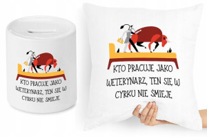 Dla Weterynarza Zestaw Poduszka + Skarbonka
