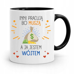 Dla Wójta Kubek Czarny Inni Pracują Bo Muszą