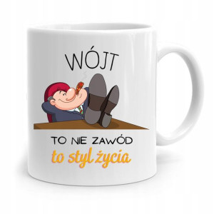 Dla Wójta Kubek Na Prezent Wójt To Styl Życia