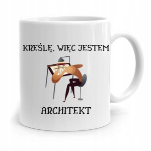 Kubek Architekta Projektanta Kreśle Więc Jestem