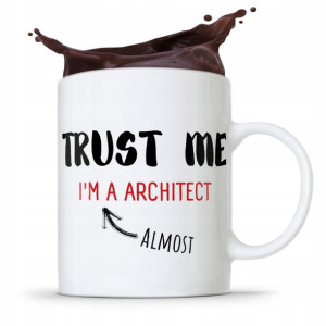 Kubek Architekta Projektanta Trust Me Im Architect