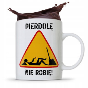 Kubek Budowlańca Majstra Pie*dole Nie Robię!