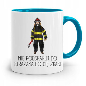 Kubek Błękitny Dla Strażaka Nie Podskakuj Prezent