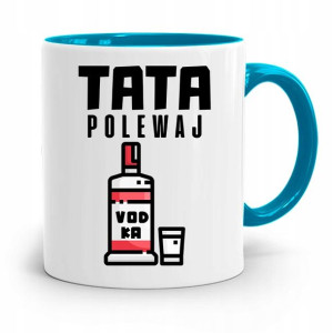 Kubek Błękitny Dla Taty Ojca Tata Polewaj