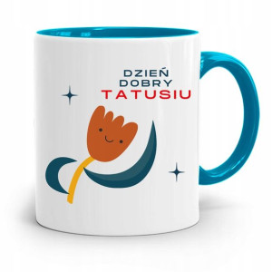 Kubek Błękitny Dla Taty Tata Dzień Dobry Tatusiu