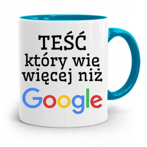 Kubek Błękitny Dla Teścia Wię Więcej Niż Google