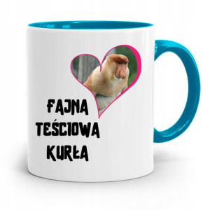 Kubek Błękitny Dla Teściowej Fajna Teściowa Kurła