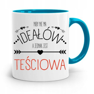 Kubek Błękitny Dla Teściowej Niby Nie Ma Ideałów