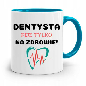 Kubek Błękitny Prezent Dentysty Pije Na Zdrowie