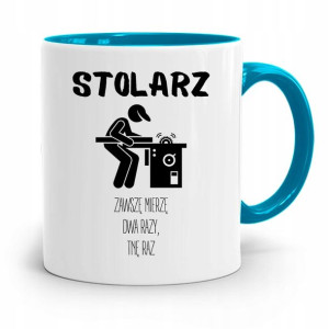 Kubek Błękitny Stolarza Zawsze Mierzę Dwa Razy